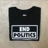 T-shirt END POLITICS